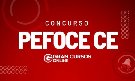 Concurso PEFOCE CE: editais previstos, publicados ou em andamento para o concurso público da Perícia Forense do Estado do Ceará (PEFOCE)