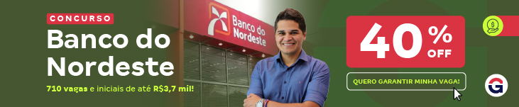 Concurso Banco do Nordeste oferta 710 vagas e inicial de R$ 3,7 mil. Confira nosso desconto exclusivo de 40% OFF!