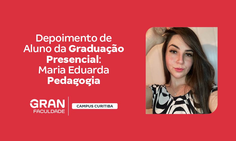 Depoimento de aluna: como é Pedagogia presencial no Gran?