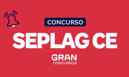 Concurso Seplag CE: editais previstos, publicados e em andamento para o concurso público da Secretaria de Planejamento do Ceará