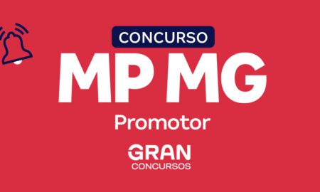 Concurso MP MG Promotor: editais previstos, publicados e em andamento para o concurso público do Ministério Público do Estado de Minas Gerais para o cargo de Promotor