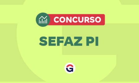 Concurso SEFAZ PI: editais previstos, publicados e em andamento para o concurso público para a Secretaria de Fazenda do Piauí