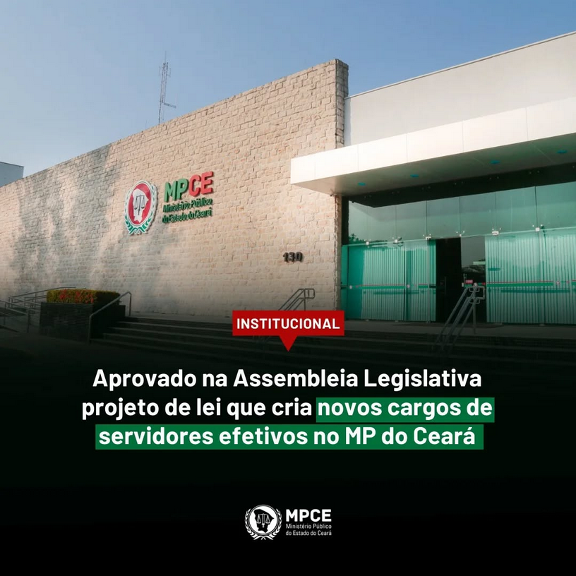 PL é aprovado e cria 100 cargos do novo concurso MP CE