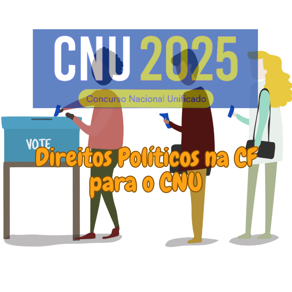 Direitos Políticos na CF para o CNU