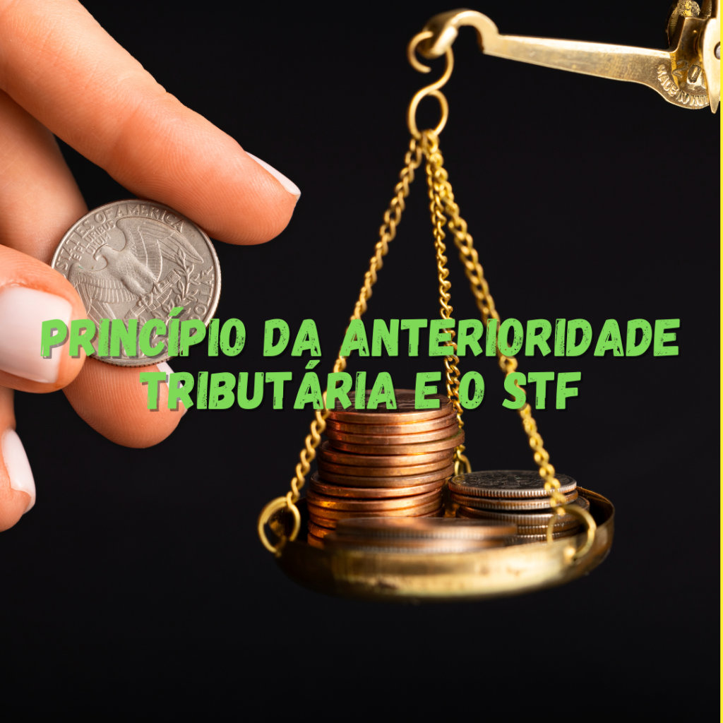 Princípio da anterioridade tributária e o STF