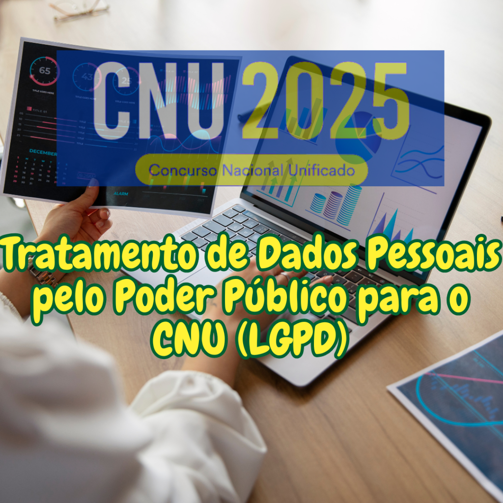 Tratamento de Dados Pessoais pelo Poder Público para o CNU (LGPD)