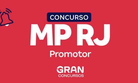 Concurso MP RJ Promotor: editais previstos, publicados e em andamento para o concurso público do Ministério Público do Estado do Rio de Janeiro para o cargo de Promotor