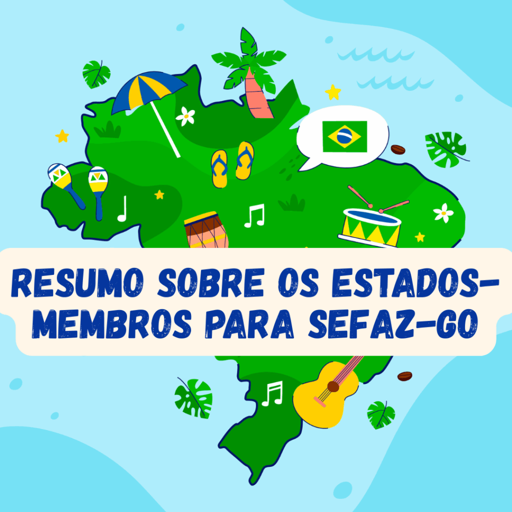 Resumo sobre os Estados-membros para SEFAZ-GO