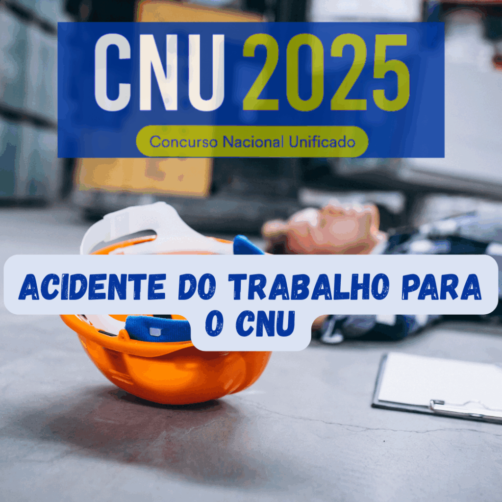 Acidente do Trabalho para o CNU