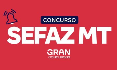 Concurso SEFAZ MT: editais previstos, publicados e em andamento para o concurso público da SEFAZ MT