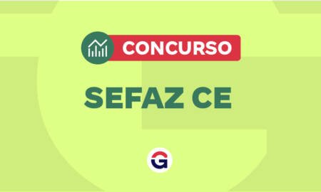 Concurso SEFAZ CE: editais previstos, publicados e em andamento para o concurso público para a Secretaria de Fazenda do Ceará
