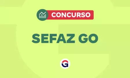 Concurso SEFAZ GO: editais previstos, publicados e em andamento.